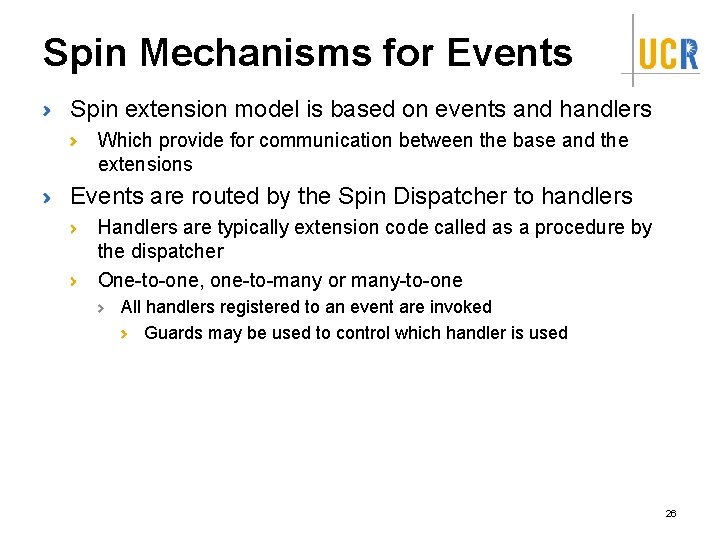 Spin Mechanisms for Events Spin extension model is based on events and handlers Which