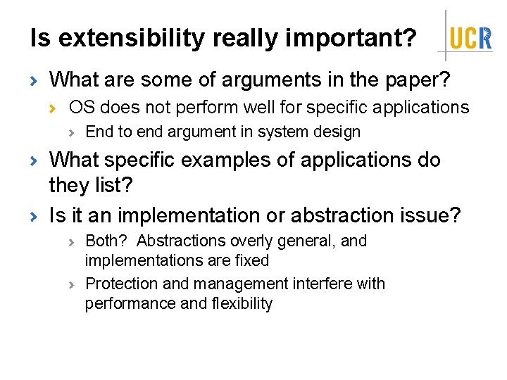 Is extensibility really important? What are some of arguments in the paper? OS does Is extensibility really important? What are some of arguments in the paper? OS does