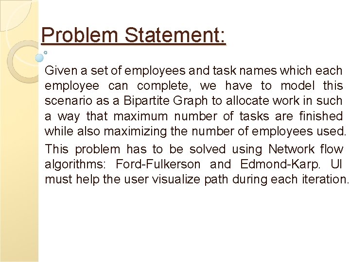 Problem Statement: Given a set of employees and task names which each employee can