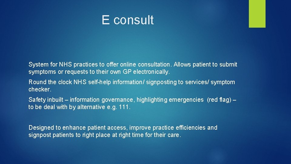 E consult System for NHS practices to offer online consultation. Allows patient to submit