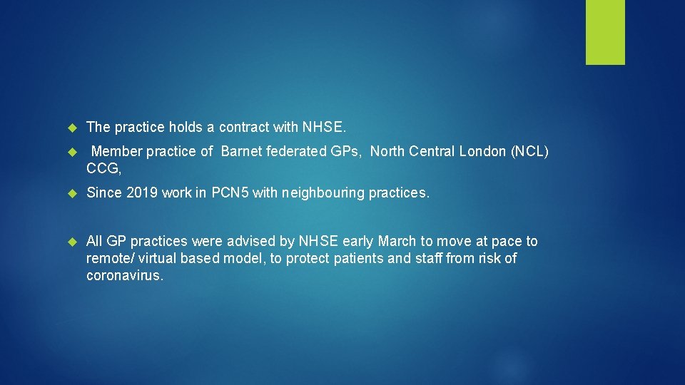 The practice holds a contract with NHSE. Member practice of Barnet federated GPs,