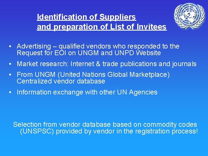 Identification of Suppliers and preparation of List of Invitees • Advertising – qualified vendors
