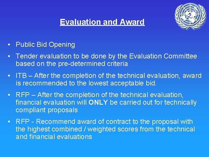 Evaluation and Award • Public Bid Opening • Tender evaluation to be done by