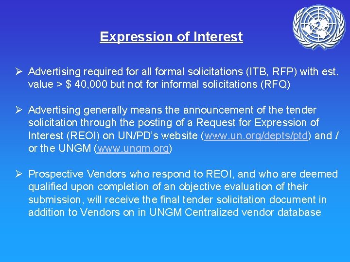 Expression of Interest Ø Advertising required for all formal solicitations (ITB, RFP) with est.