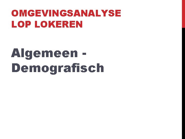 OMGEVINGSANALYSE LOP LOKEREN Algemeen Demografisch 