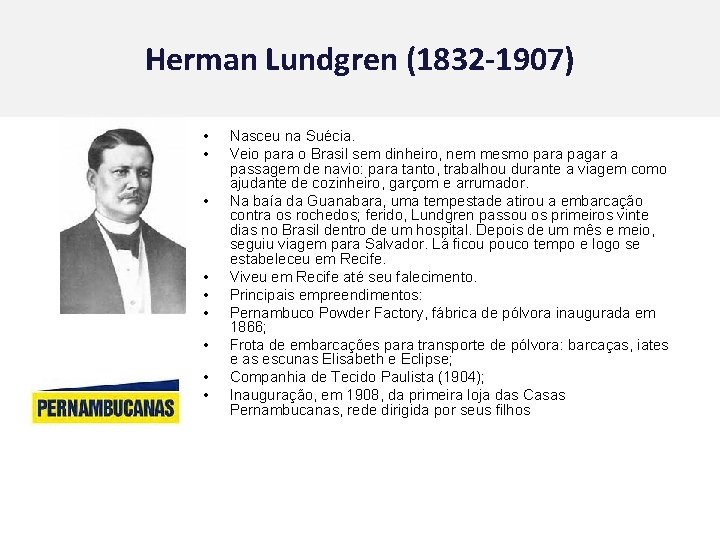 Herman Lundgren (1832 -1907) • • • Nasceu na Suécia. Veio para o Brasil