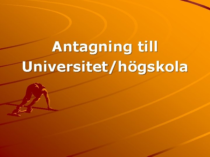 Antagning till Universitet/högskola 