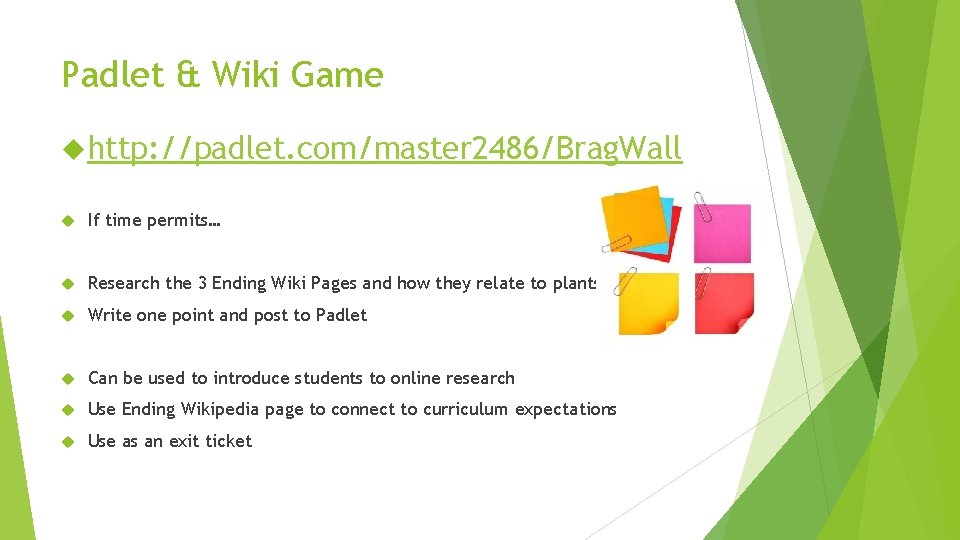 Padlet & Wiki Game http: //padlet. com/master 2486/Brag. Wall If time permits… Research the