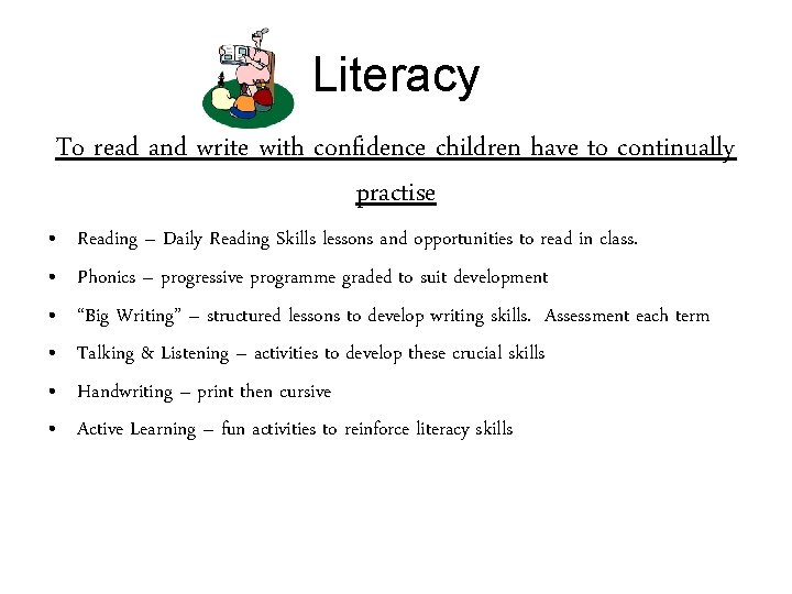 Literacy To read and write with confidence children have to continually practise • •