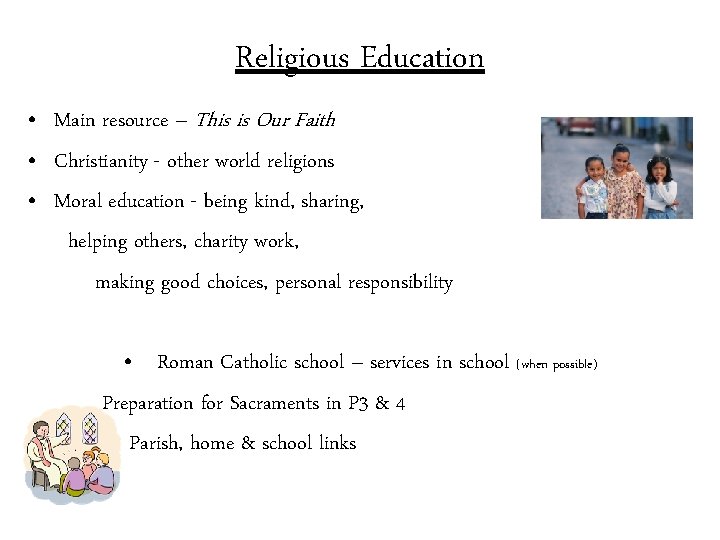 Religious Education • Main resource – This is Our Faith • Christianity - other