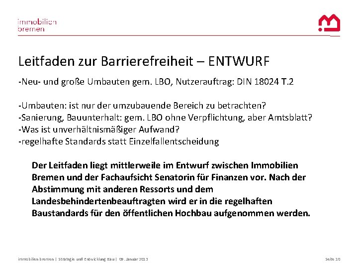 Leitfaden zur Barrierefreiheit – ENTWURF -Neu- und große Umbauten gem. LBO, Nutzerauftrag: DIN 18024