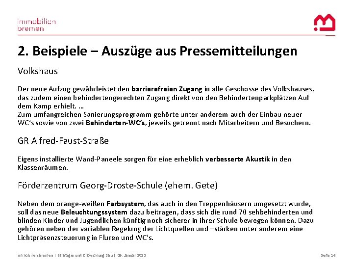 2. Beispiele – Auszüge aus Pressemitteilungen Volkshaus Der neue Aufzug gewährleistet den barrierefreien Zugang