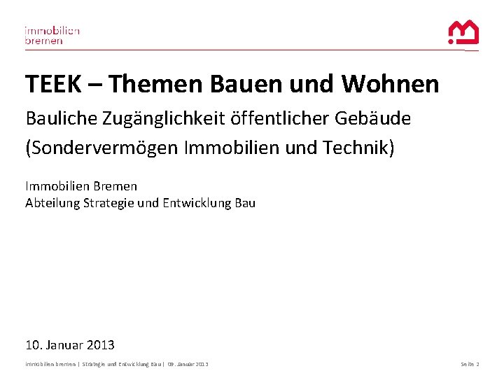 TEEK – Themen Bauen und Wohnen Bauliche Zugänglichkeit öffentlicher Gebäude (Sondervermögen Immobilien und Technik)