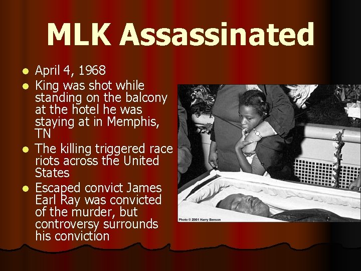 MLK Assassinated April 4, 1968 King was shot while standing on the balcony at