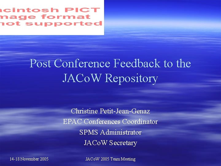 Post Conference Feedback to the JACo. W Repository Christine Petit-Jean-Genaz EPAC Conferences Coordinator SPMS