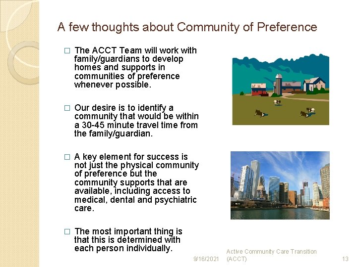 A few thoughts about Community of Preference � The ACCT Team will work with