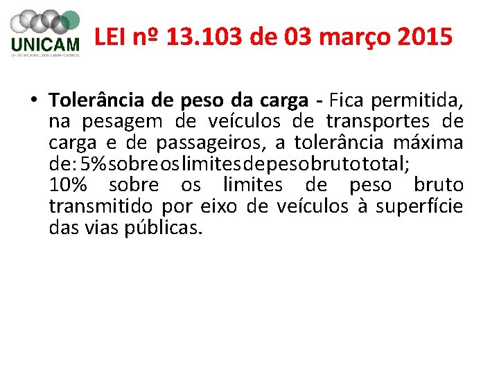 LEI nº 13. 103 de 03 março 2015 • Tolerância de peso da carga