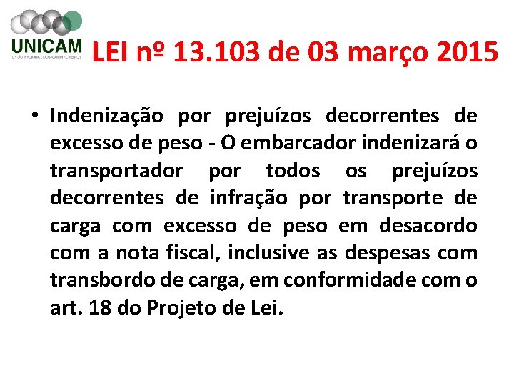 LEI nº 13. 103 de 03 março 2015 • Indenização por prejuízos decorrentes de