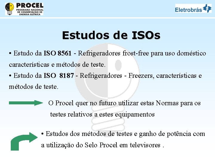 Estudos de ISOs • Estudo da ISO 8561 - Refrigeradores frost-free para uso doméstico