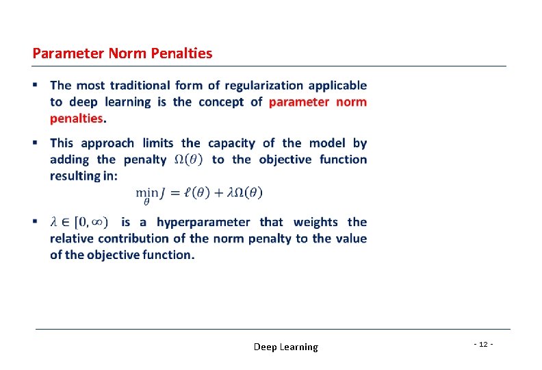 Parameter Norm Penalties § Deep Learning - 12 - Parameter Norm Penalties § Deep Learning - 12 -