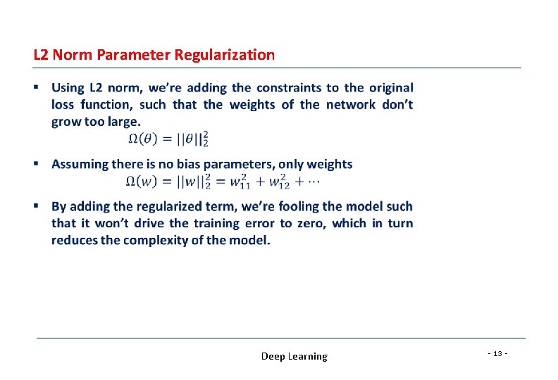 L 2 Norm Parameter Regularization § Deep Learning - 13 - L 2 Norm Parameter Regularization § Deep Learning - 13 -