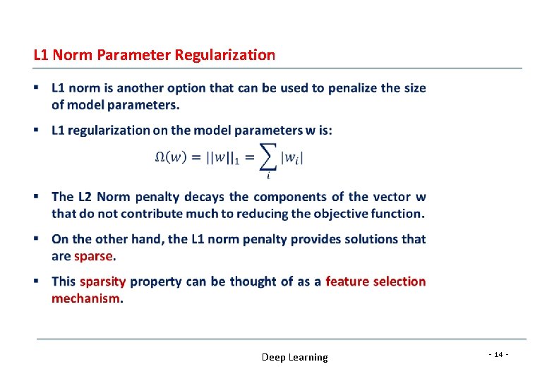 L 1 Norm Parameter Regularization § Deep Learning - 14 - L 1 Norm Parameter Regularization § Deep Learning - 14 -
