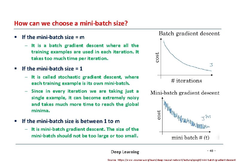 How can we choose a mini-batch size? § If the mini-batch size = m How can we choose a mini-batch size? § If the mini-batch size = m