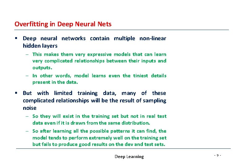 Overfitting in Deep Neural Nets § Deep neural networks contain multiple non-linear hidden layers Overfitting in Deep Neural Nets § Deep neural networks contain multiple non-linear hidden layers