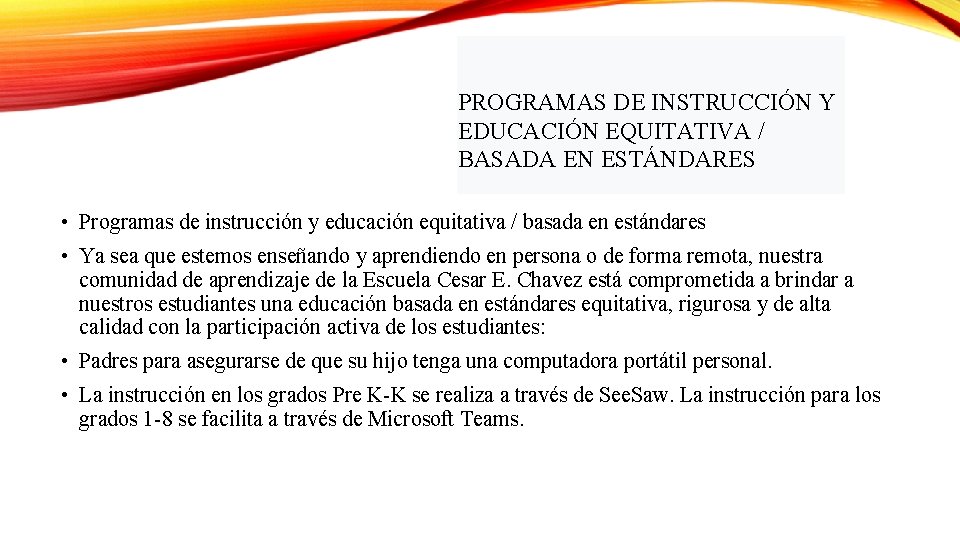 PROGRAMAS DE INSTRUCCIÓN Y EDUCACIÓN EQUITATIVA / BASADA EN ESTÁNDARES • Programas de instrucción