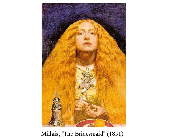 Millais, “The Bridesmaid” (1851) 