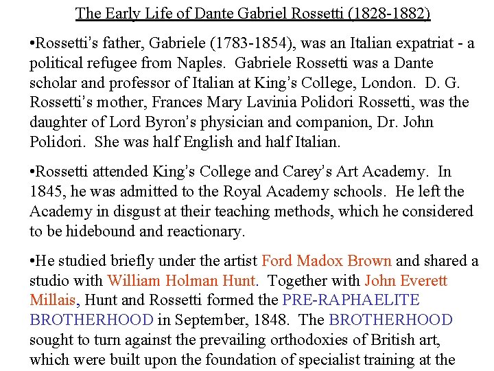 The Early Life of Dante Gabriel Rossetti (1828 -1882) • Rossetti’s father, Gabriele (1783