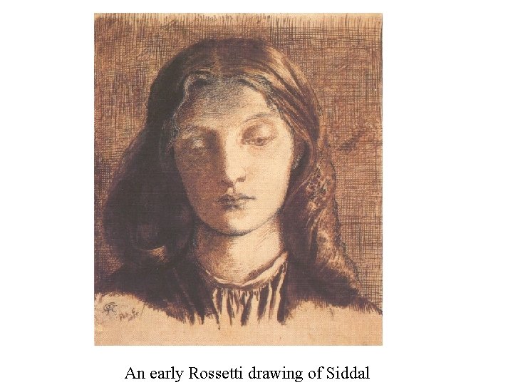 An early Rossetti drawing of Siddal 