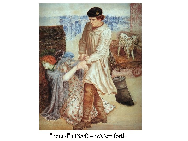 “Found” (1854) – w/Cornforth 