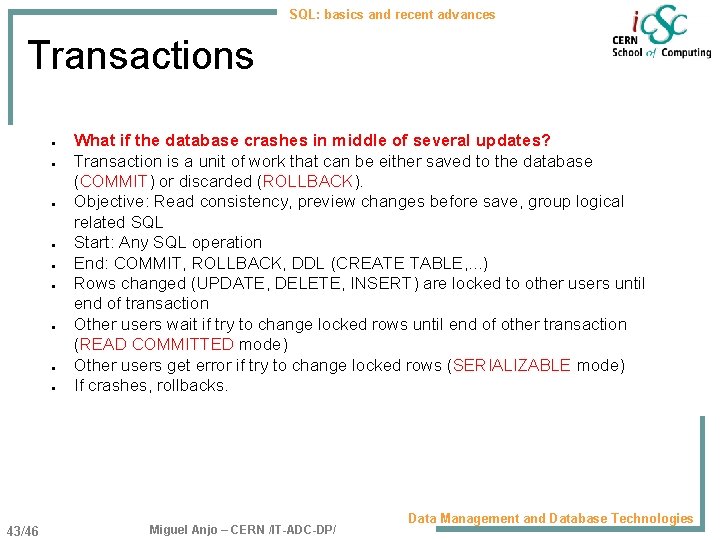 SQL: basics and recent advances Transactions ● ● ● ● ● 43/46 What if