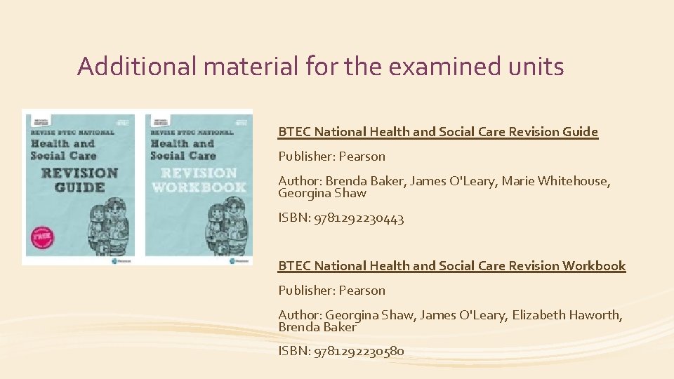 Additional material for the examined units BTEC National Health and Social Care Revision Guide