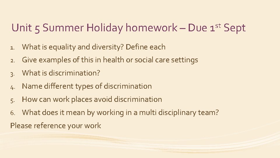 Unit 5 Summer Holiday homework – Due 1 st Sept 1. What is equality