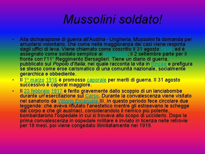 Mussolini soldato! • • • Alla dichiarazione di guerra all'Austria - Ungheria, Mussolini fa