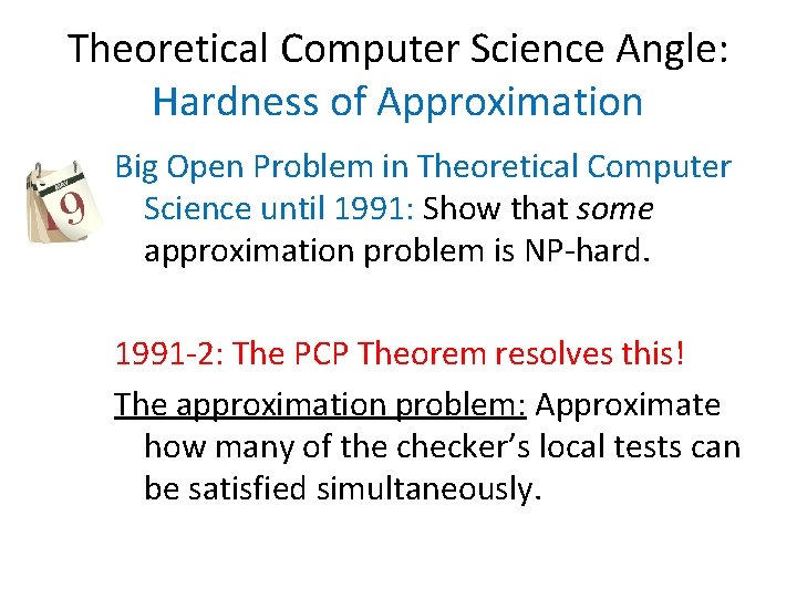 Theoretical Computer Science Angle: Hardness of Approximation Big Open Problem in Theoretical Computer Science