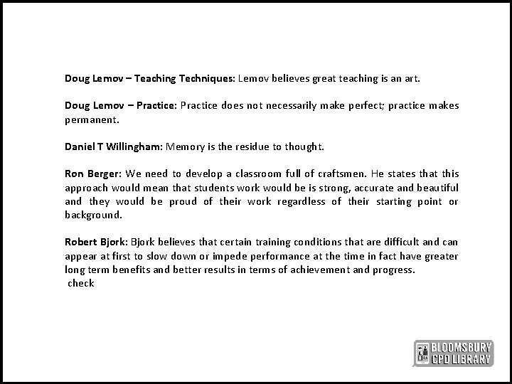 Doug Lemov – Teaching Techniques: Lemov believes great teaching is an art. Doug Lemov