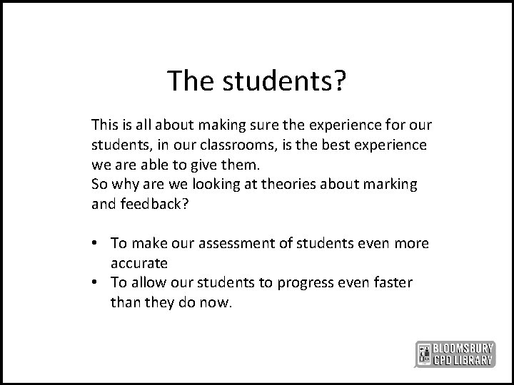 The students? This is all about making sure the experience for our students, in