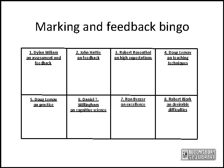 Marking and feedback bingo 1. Dylan Wiliam on assessment and feedback 2. John Hattie