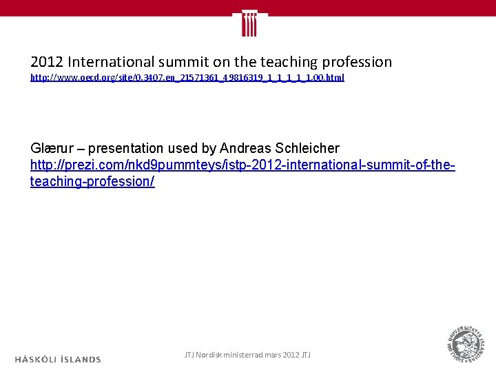 2012 International summit on the teaching profession http: //www. oecd. org/site/0, 3407, en_21571361_49816319_1_1_1, 00.