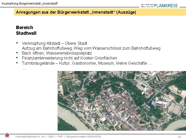 Auswertung Bürgerwerkstatt „Innenstadt“ Anregungen aus der Bürgerwerkstatt „Innenstadt“ (Auszüge) Bereich Stadtwall • Verknüpfung Altstadt