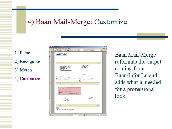 4) Baan Mail-Merge: Customize 1) Parse 2) Recognize 3) Match 4) Customize Baan Mail-Merge