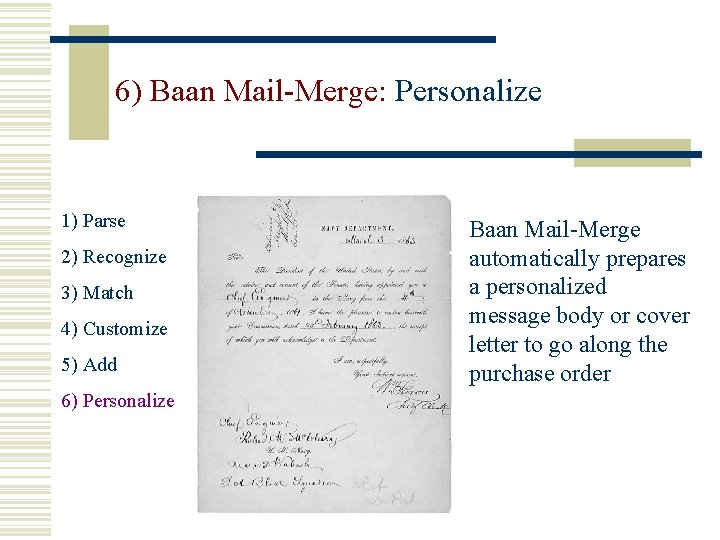 6) Baan Mail-Merge: Personalize 1) Parse 2) Recognize 3) Match 4) Customize 5) Add