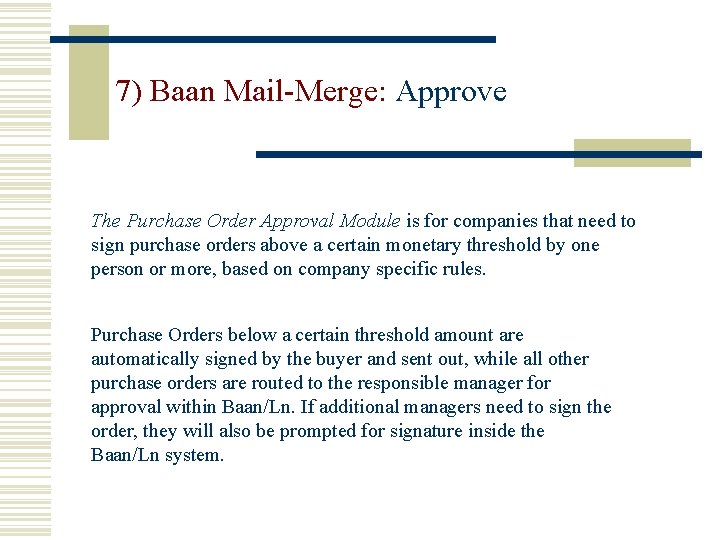 7) Baan Mail-Merge: Approve The Purchase Order Approval Module is for companies that need