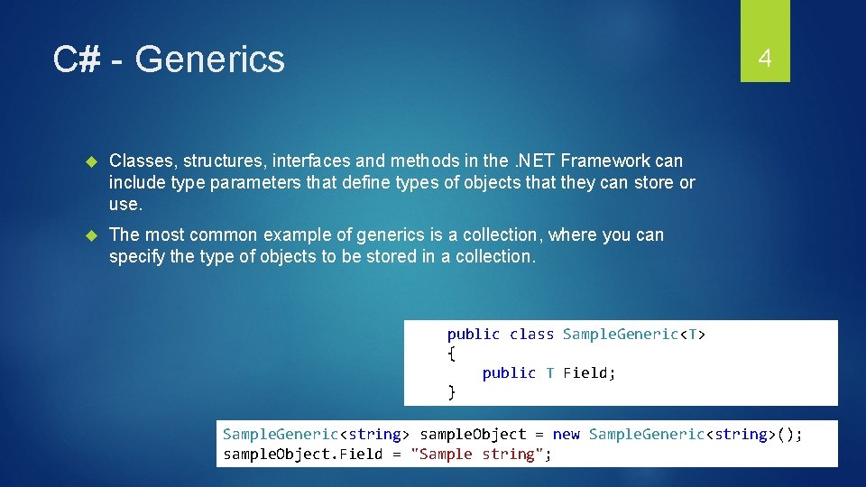 C# - Generics 4 Classes, structures, interfaces and methods in the. NET Framework can C# - Generics 4 Classes, structures, interfaces and methods in the. NET Framework can