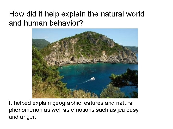 How did it help explain the natural world and human behavior? It helped explain