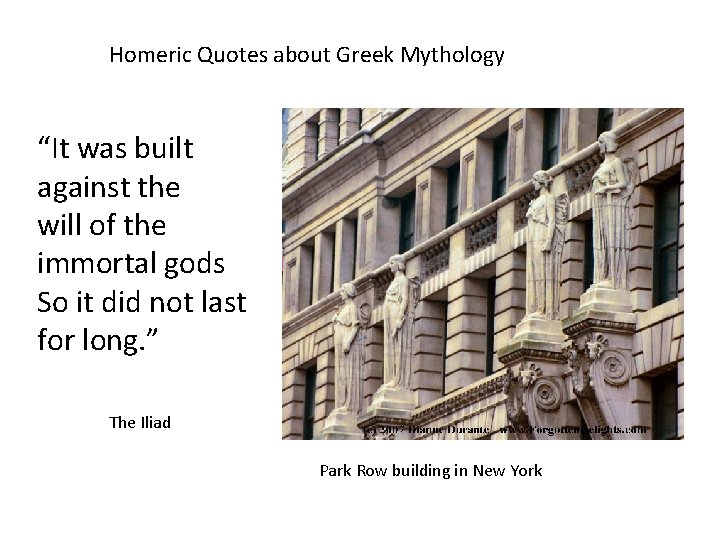 Homeric Quotes about Greek Mythology “It was built against the will of the immortal