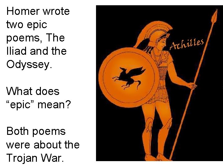 Homer wrote two epic poems, The Iliad and the Odyssey. What does “epic” mean?